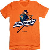 Josh Hader - Haderade - Houston orange T-shirt In The Clutch